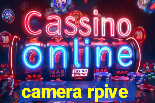 camera rpive